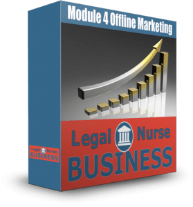 The Offline Marketing Module for Legal Nurse Consultants